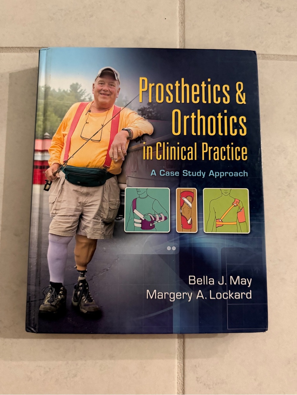 Prosthetics and Orthotics by May/Lockard